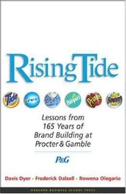 Rising Tide : Lessons from 165 Years of Brand Building at Procter & Gamble