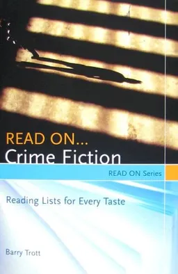 עטיפת הספר Read On...Crime Fiction: Reading Lists for Every Taste (Read On Series) מאת Barry Trott