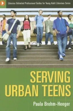 עטיפת הספר Serving Urban Teens (Libraries Unlimited Professional Guides for Young Adult Librarians Series) מאת Paula Brehm-Heeger