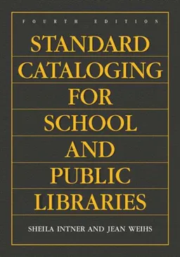 Standard Cataloging for School and Public Libraries, 4th Edition