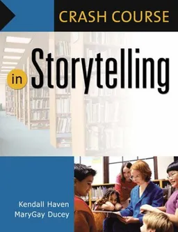 עטיפת הספר Crash Course in Storytelling מאת Kendall Haven