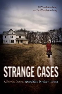 Strange Cases: A Selective Guide to Speculative Mystery Fiction