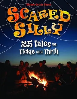 Scared Silly: 25 Tales to Tickle and Thrill