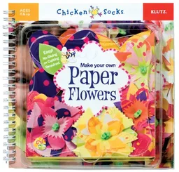 עטיפת הספר Paper Flowers (Maake Your Own) מאת Editors of Chicken Socks