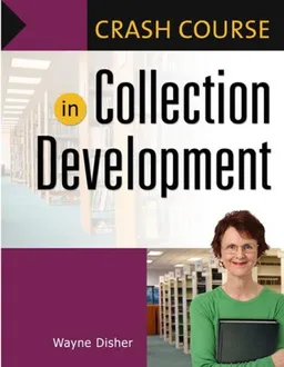 עטיפת הספר Crash Course in Collection Development מאת Wayne Disher