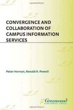 Convergence and Collaboration of Campus Information Services