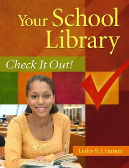 עטיפת הספר Your School Library: Check It Out! מאת Lesley S. J. Farmer