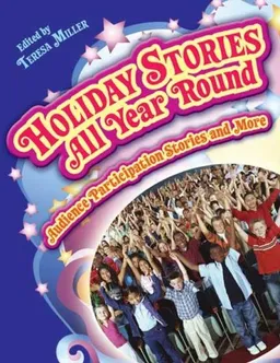 עטיפת הספר Holiday Stories All Year Round: Audience Participation Stories and More מאת Violet Teresa deBarba Miller