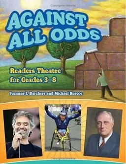 Against All Odds: Readers Theatre for Grades 3-8