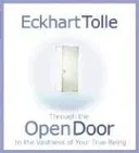 Through the Open Door to the Vastness of Your True Being