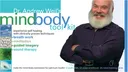 Dr. Andrew Weil's Mind-Body Toolkit