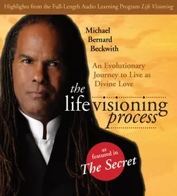 The Life Visioning Process: An Evolutionary Journey to Live as Divine Love