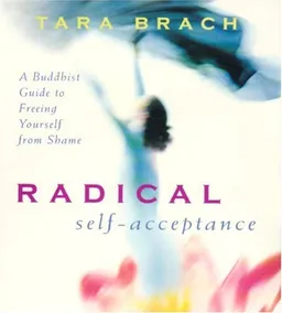 Radical Self-acceptance