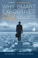 Why Smart Executives Fail: And What You Can Learn from Their Mistakes