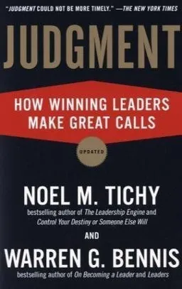 Judgment: How Winning Leaders Make Great Calls