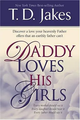 עטיפת הספר Daddy Loves His Girls מאת T. D. Jakes