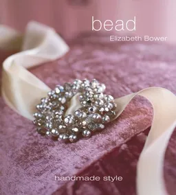 Bead: Handmade Style (Handmade Style (Thunder Bay Press))