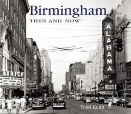 Birmingham Then and Now (Then & Now Thunder Bay)