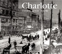 Charlotte Then and Now (Then & Now Thunder Bay)