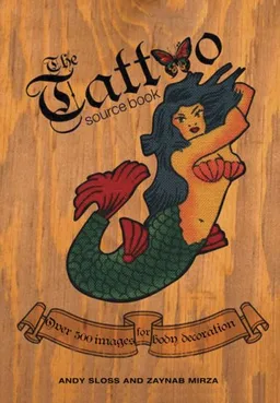 The Tattoo Sourcebook: Over 500 Images for Body Decoration