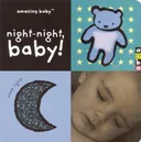 Night-Night, Baby! (Amazing Baby)