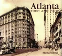 Atlanta Then and Now (Compact) (Then & Now Thunder Bay)