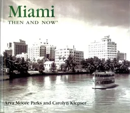 Miami Then and Now (Compact) (Then & Now Thunder Bay)