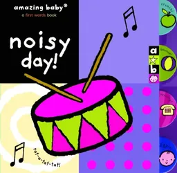 Noisy Day! (Amazing Baby)