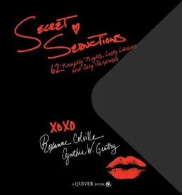 עטיפת הספר Secret Seductions: 62 Naughty Nights, Lusty Liaisons, and Sexy Surprises מאת Roxanne Colville