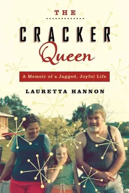 עטיפת הספר The Cracker Queen: A Memoir of a Jagged, Joyful Life מאת Lauretta Hannon