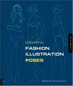 Essential Fashion Illustration: Poses (Essential Fashion Illustrations:)