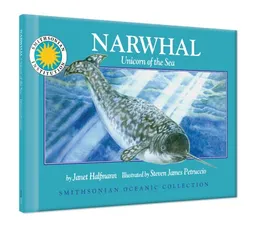 Narwhal Unicorn of the Sea (Smithsonian Oceanic Collection)