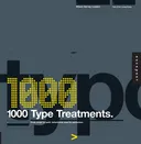 1,000 Type Treatments: From Script to Serif, Letterforms Used to Perfection
