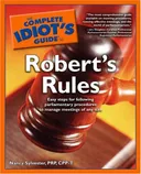 The Complete Idiot's Guide to Robert's Rules