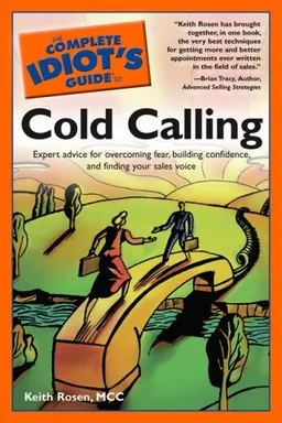 The Complete Idiot's Guide to Cold Calling