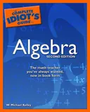 The Complete Idiot's Guide to Algebra, 2nd Edition