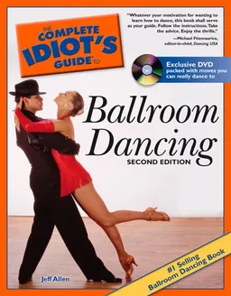 The Complete Idiot's Guide to Ballroom Dancing, DVD Edition (Complete Idiot's Guide to)