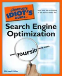 The Complete Idiot's Guide to Search Engine Optimization