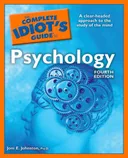 The Complete Idiot's Guide to Psychology, 4th Edition