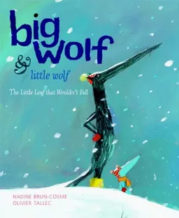 Big Wolf and Little Wolf, The Little Leaf that Wouldn't Fall