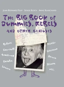 The Big Book of Dummies, Rebels & Other Geniuses