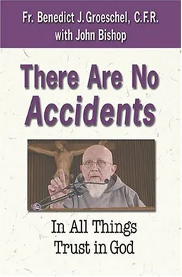 There are No Accidents: In All Things Trust in God