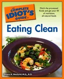 The Complete Idiot's Guide to Eating Clean