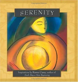 Serenity: Inspirations by Karen Casey, Author of Each Day a New Beginning
