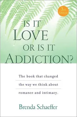 Is It Love or Is It Addiction?