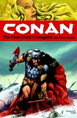 Conan Volume 1: The Frost Giant's Daughter And Other Stories (Conan (Graphic Novels))