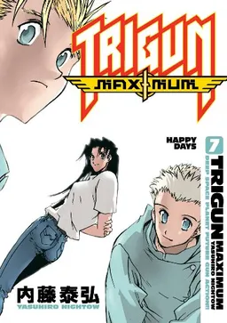 עטיפת הספר Trigun Maximum Volume 7: Happy Days (Trigun Maximum (Graphic Novels)) (Trigun Maximum, Vol. 7) (v. 7) מאת Yasuhiro Nightow