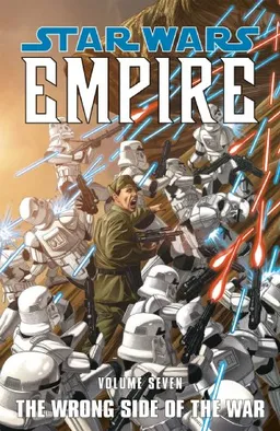 The Wrong Side of the War (Star Wars: Empire, Vol. 7)