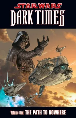 Star Wars: Dark Times, Vol. 1: Path to Nowhere