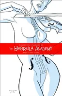 The Umbrella Academy Volume 1 (v. 1)